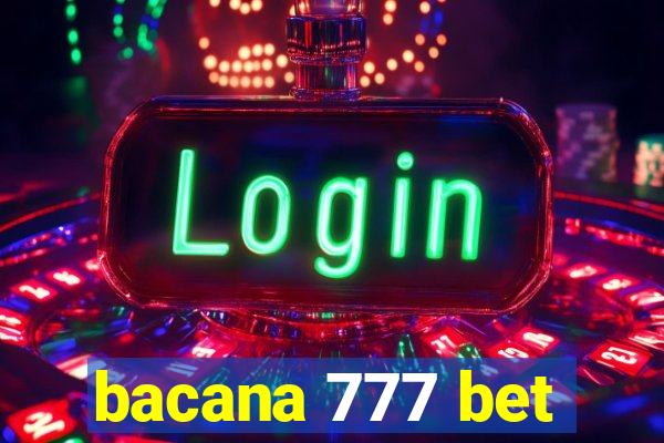 bacana 777 bet