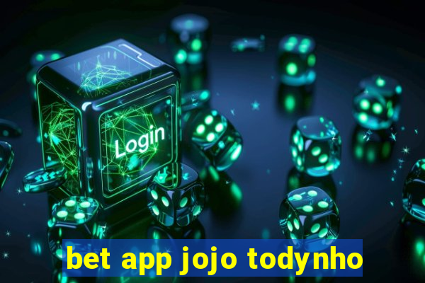 bet app jojo todynho