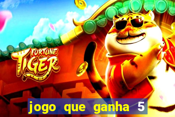 jogo que ganha 5 reais no cadastro