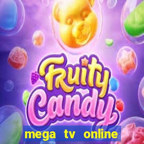 mega tv online gratis futebol ao vivo