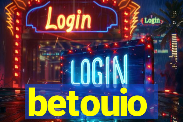 betouio