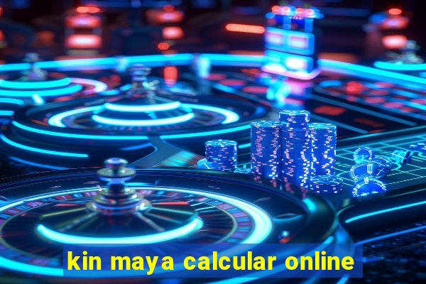 kin maya calcular online