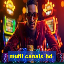 multi canais hd