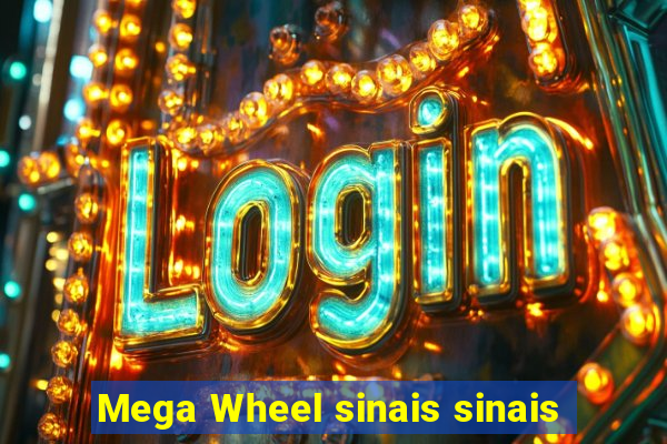 Mega Wheel sinais sinais