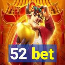 52 bet