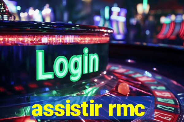 assistir rmc