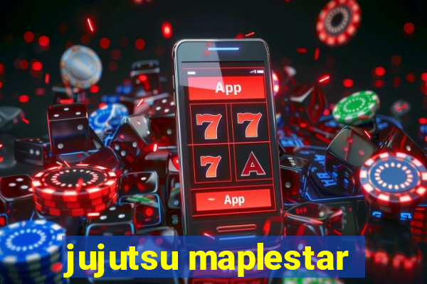 jujutsu maplestar