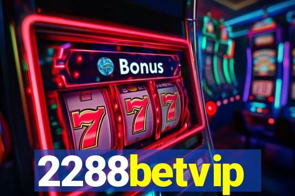 2288betvip