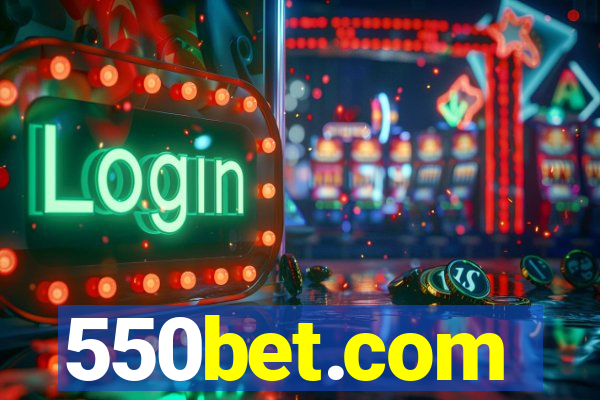 550bet.com