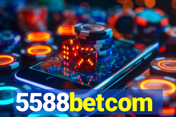 5588betcom