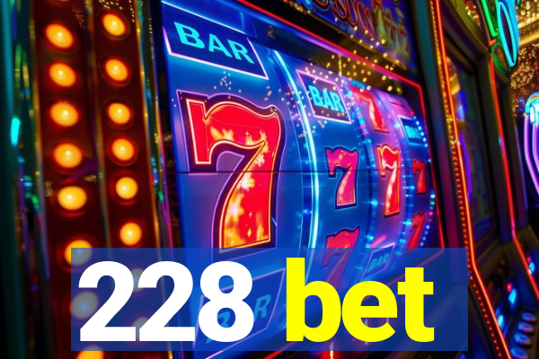 228 bet