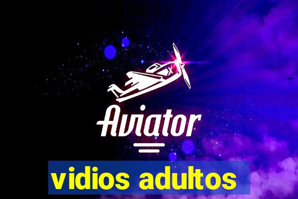 vidios adultos