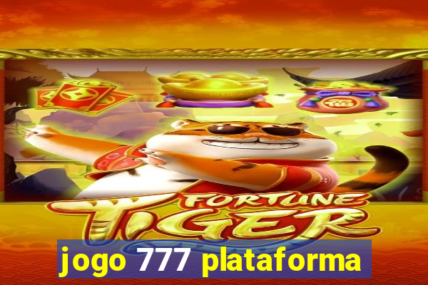 jogo 777 plataforma