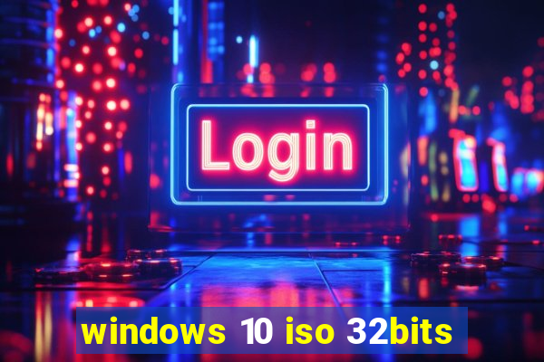 windows 10 iso 32bits