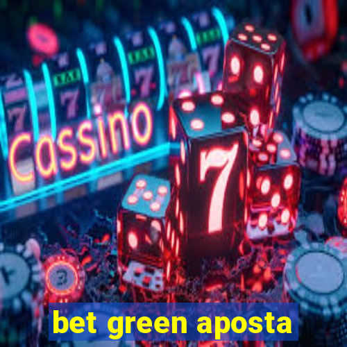 bet green aposta