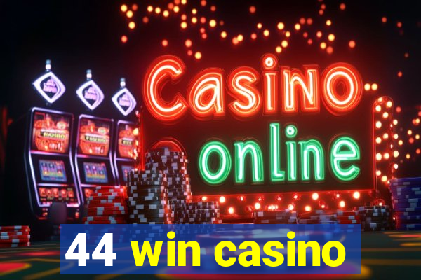 44 win casino