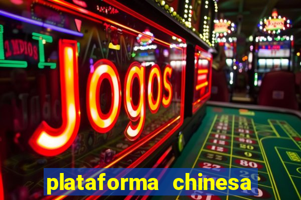 plataforma chinesa do tigrinho