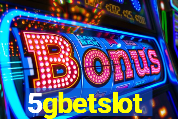 5gbetslot