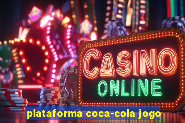 plataforma coca-cola jogo