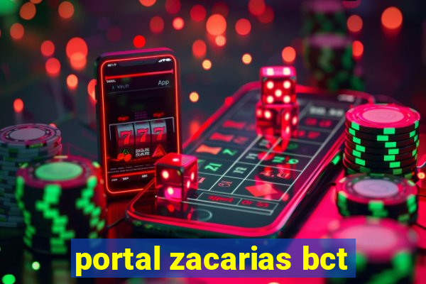 portal zacarias bct