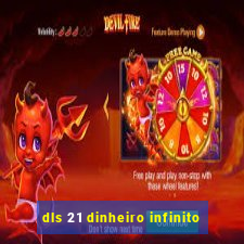 dls 21 dinheiro infinito