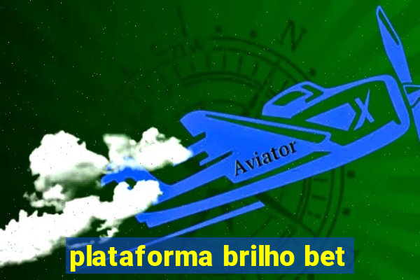 plataforma brilho bet