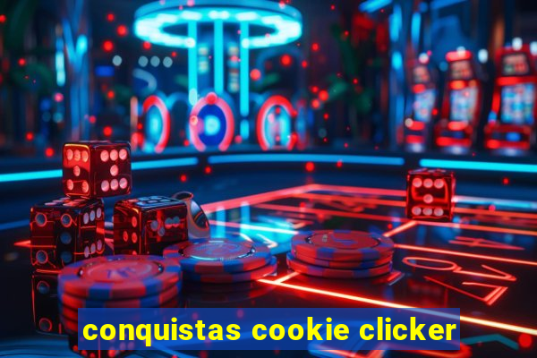 conquistas cookie clicker