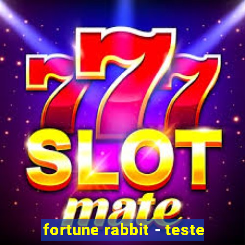 fortune rabbit - teste