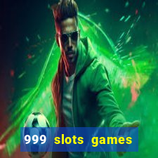 999 slots games download apk