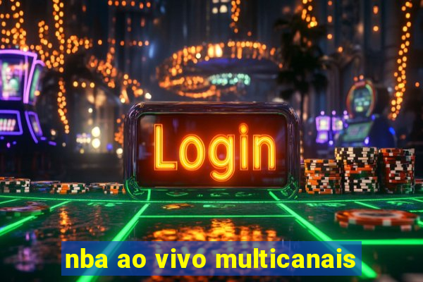 nba ao vivo multicanais