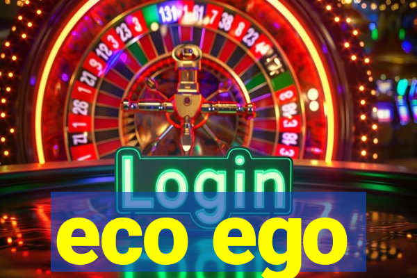 eco ego