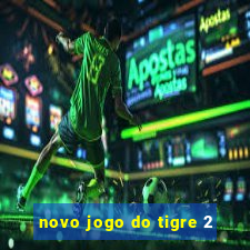 novo jogo do tigre 2