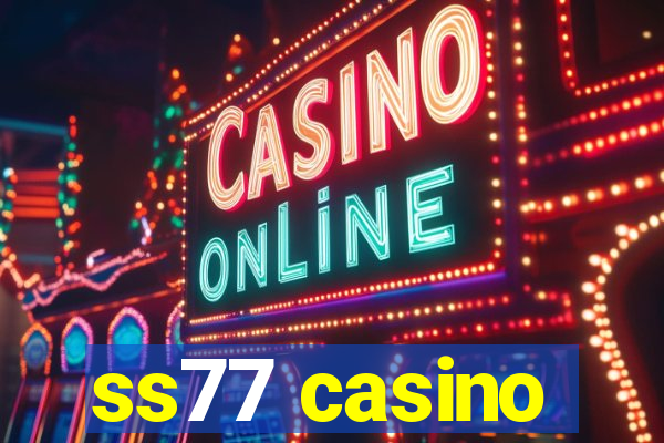 ss77 casino