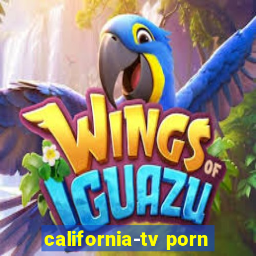 california-tv porn