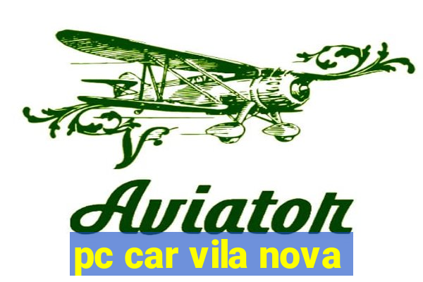 pc car vila nova