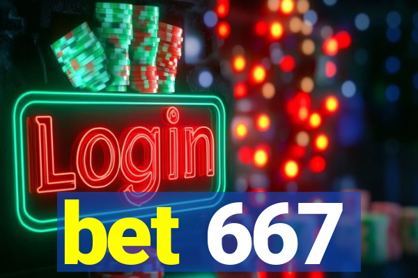 bet 667