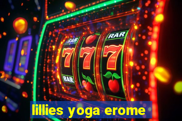 lillies yoga erome