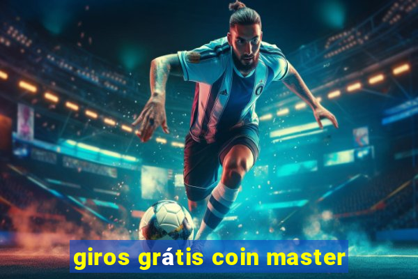 giros grátis coin master