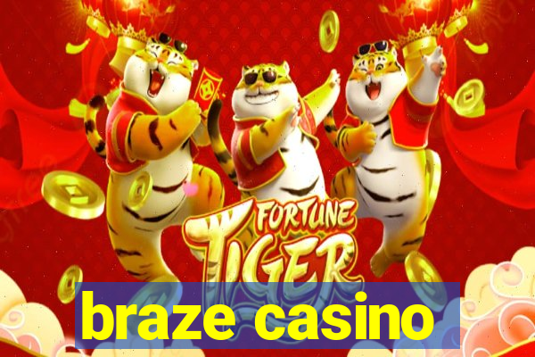 braze casino