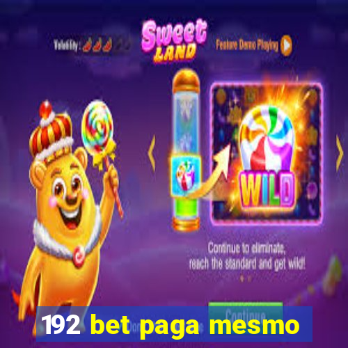 192 bet paga mesmo