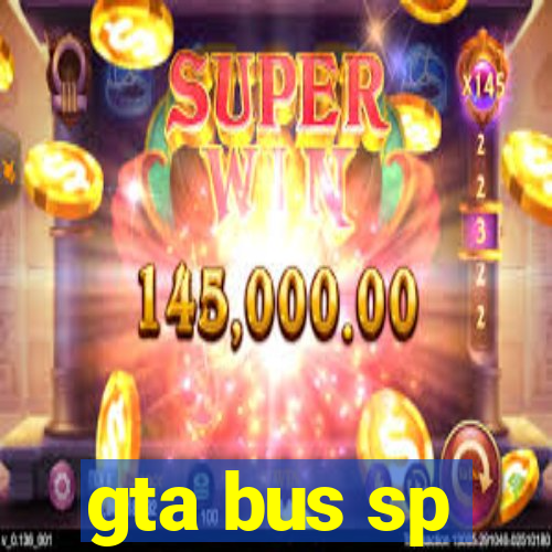 gta bus sp