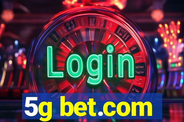 5g bet.com