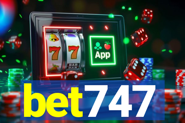 bet747