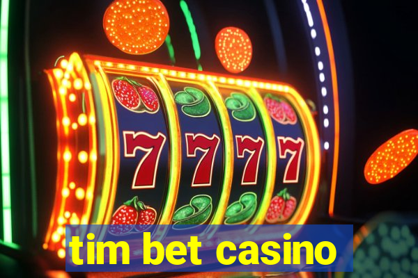 tim bet casino