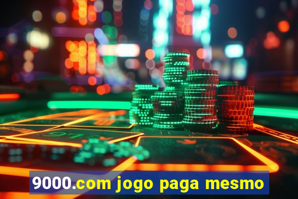 9000.com jogo paga mesmo