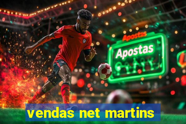 vendas net martins