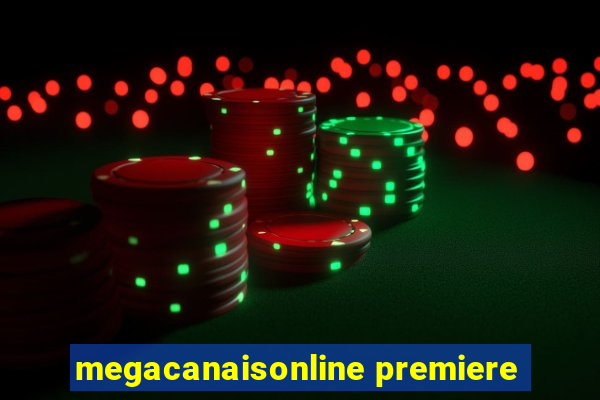 megacanaisonline premiere