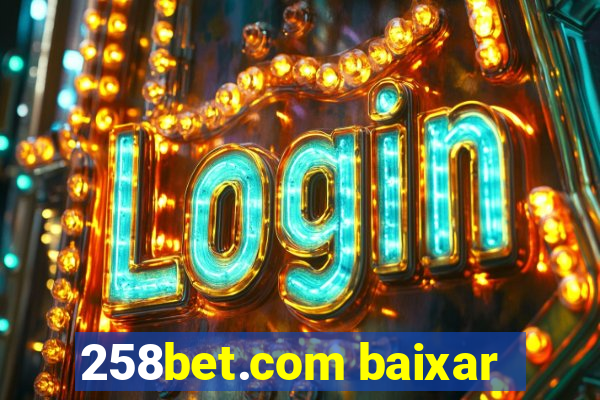 258bet.com baixar