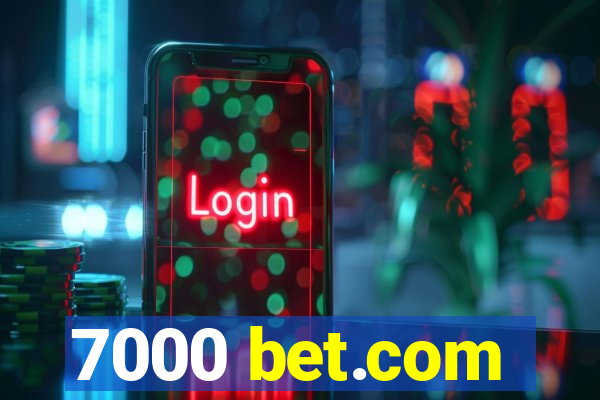 7000 bet.com