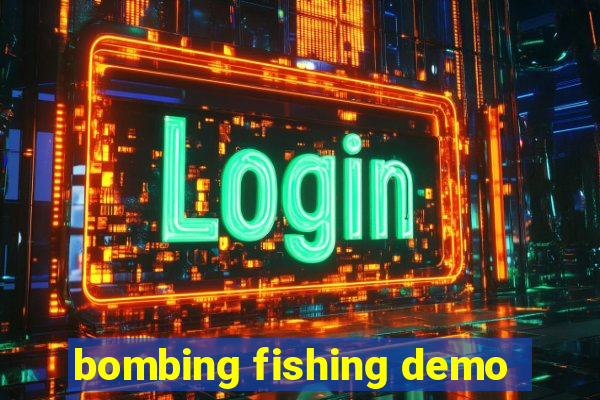 bombing fishing demo